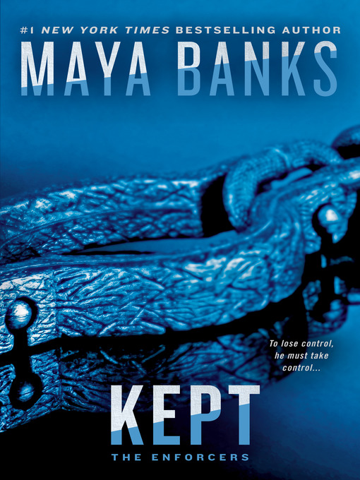 Title details for Kept by Maya Banks - Wait list